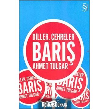 Diller, Çehreler, Barış - Ahmet Tulgar