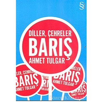 Diller, Çehreler, Barış - Ahmet Tulgar