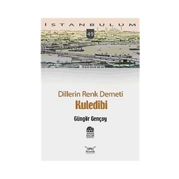 DILLERIN RENK DEMETI KULEDIBI - GÜNGÖR GENÇAY