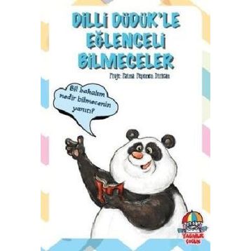 Dilli Düdük'le Eğlenceli Bilmeceler - Fatma Peşemen Dirican