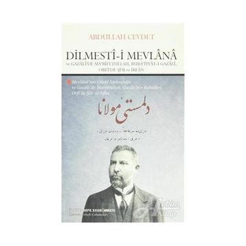 Dilmesti-i Mevlana ve Gazali’de Ma’rifetullah, Ruba’iyyat-ı Gazali, Orfi’de Şi’r ve İrfan - Abdullah Cevdet