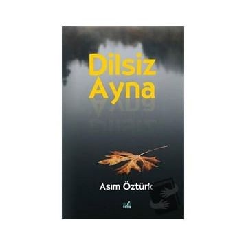 Dilsiz Ayna - Asım Öztürk