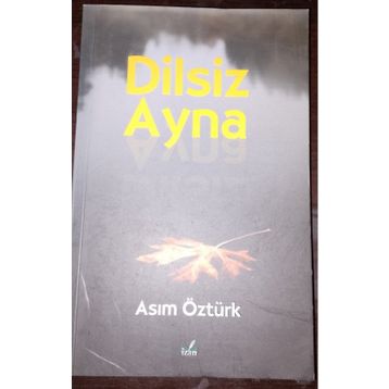 Dilsiz Ayna - Asım Öztürk