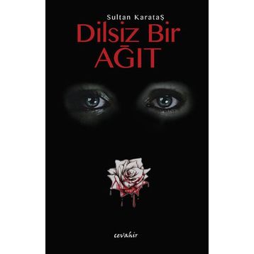 Dilsiz Bir Ağıt - Sultan Karataş