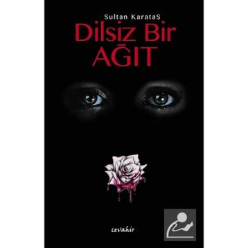 Dilsiz Bir Ağıt - Sultan Karataş