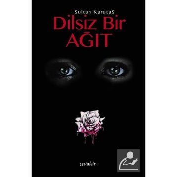 Dilsiz Bir Ağıt - Sultan Karataş