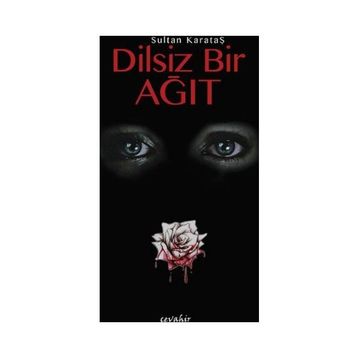 Dilsiz Bir Ağıt - Sultan Karataş