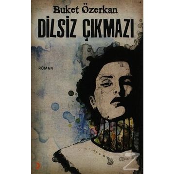 DILSIZ ÇIKMAZI - BUKET ÖZERKAN
