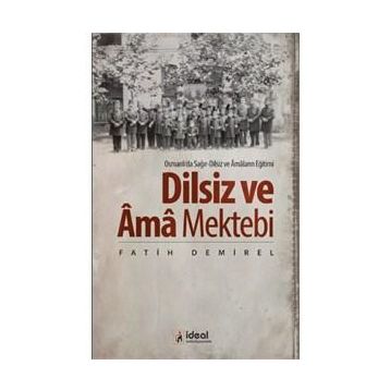 Dilsiz ve Ama Mektebi - Fatih Demirel
