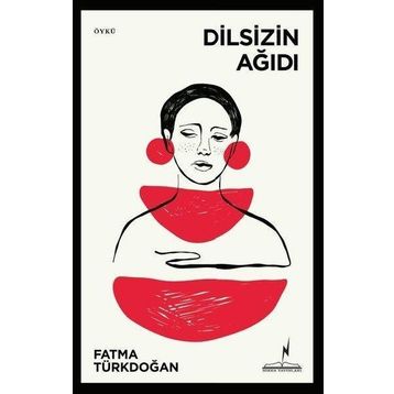Dilsizin Ağıdı - Fatma Türkdoğan