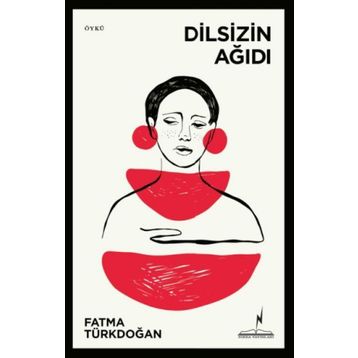 Dilsizin Ağıdı - Fatma Türkdoğan
