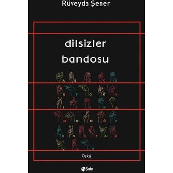 Dilsizler Bandosu - Rüveyda Şener