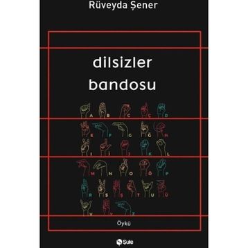 Dilsizler Bandosu - Rüveyda Şener