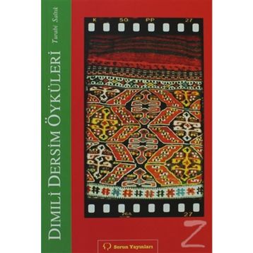 DIMILI - DERSIM ÖYKÜLERI - TURABI SALTIK