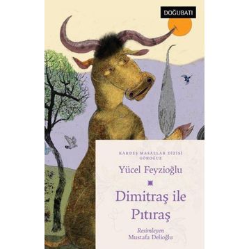 Dimitraş İle Pıtıraş Doğu Batı Yayınları