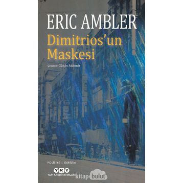 Dimitrios'un Maskesi - Eric Ambler