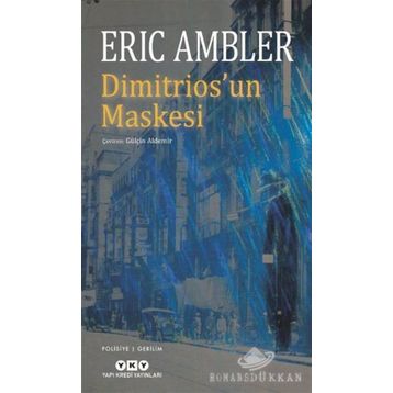 Dimitrios'un Maskesi - Eric Ambler
