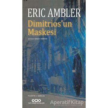Dimitrios'un Maskesi - Eric Ambler