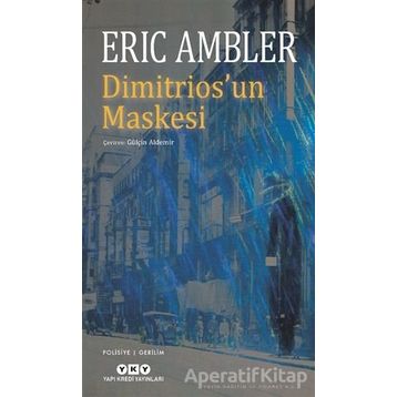 Dimitrios'un Maskesi - Eric Ambler