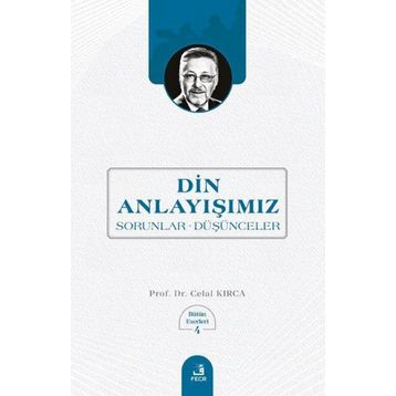 Din Anlayışımız Celal Kırca