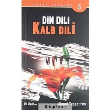 Din Dili Kalb Dili - Ahmet Taşgetiren