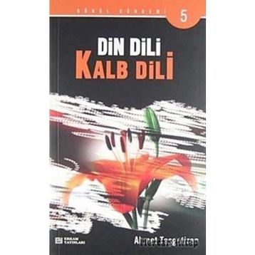 Din Dili Kalb Dili - Ahmet Taşgetiren