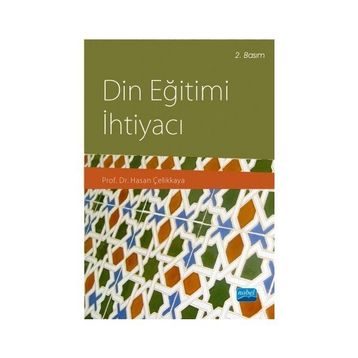 Din Eğitimi İhtiyacı - Hasan Çelikkaya