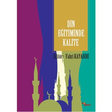 Din Eğitiminde Kalite / Fahri Kayadibi