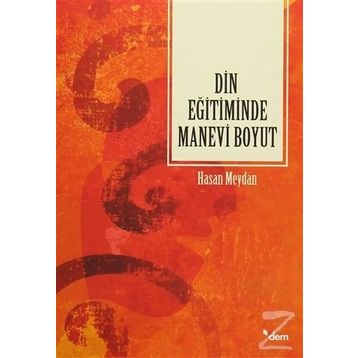 Din Eğitiminde Manevi Boyut - Hasan Meydan