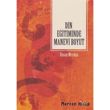 Din Eğitiminde Manevi Boyut - Hasan Meydan
