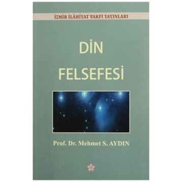 Din Felsefesi - Mehmet S. Aydın
