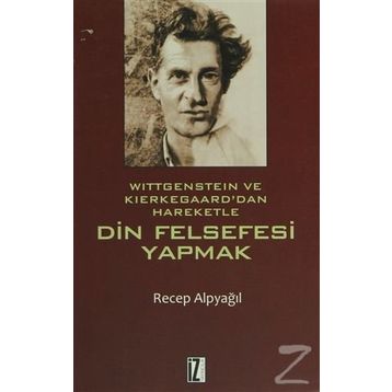Din Felsefesi Yapmak - Recep Alpyağıl