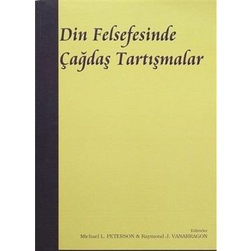 Din Felsefesinde Çağdaş Tartışmalar - Michael Peterson