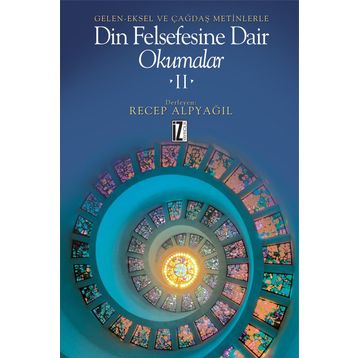 DIN FELSEFESINE DAIR OKUMALAR 2 GELEN-EKSEL VE ÇAĞDAŞ METINLERLE - RECEP ALPYAĞIL