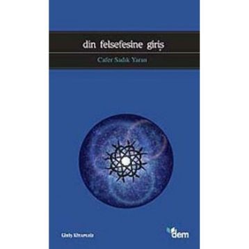 DIN FELSEFESINE GİRİŞ - CAFER SADIK YARAN