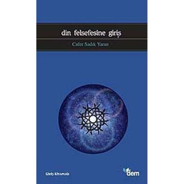 DIN FELSEFESINE GİRİŞ - CAFER SADIK YARAN