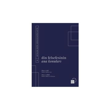 Din Felsefesinin Ana Konuları Cilt 1 - Küre Yayınları