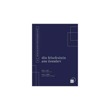 Din Felsefesinin Ana Konuları Cilt 1 - Küre Yayınları