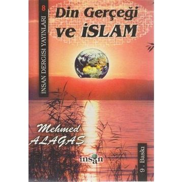 Din Gerçeği ve İslam - Mehmed Alagaş