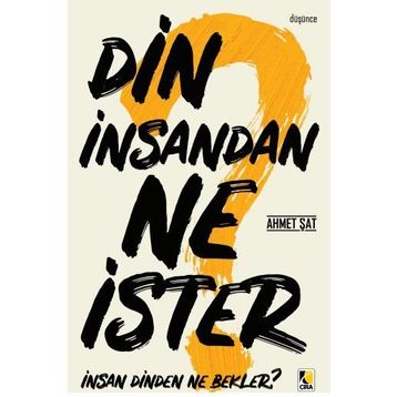 Din İnsandan Ne İster? - Ahmet Şat