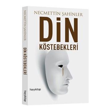 Din Köstebekleri - Necmeddin Şahiner