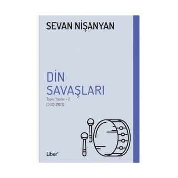 Din Savaşları - Toplu Yazılar 2 - Sevan Nişanyan