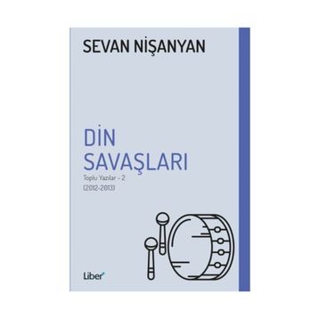 Din Savaşları - Toplu Yazılar 2 - Sevan Nişanyan