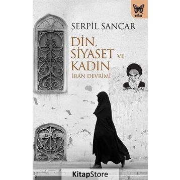 Din, Siyaset ve Kadın - Serpil Sancar Üşür
