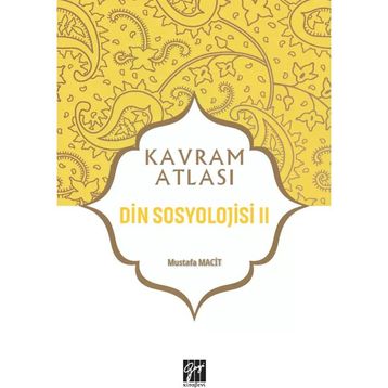 Din Sosyolojisi 2 - Kavram Atlası - Mustafa Macit