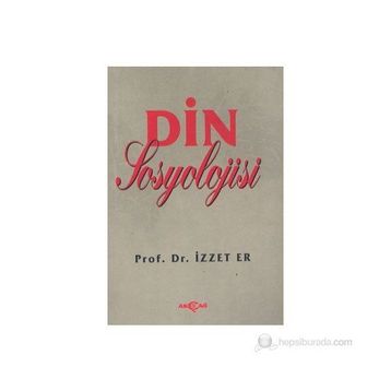 DIN SOSYOLOJISI - İZZET ER