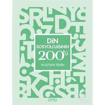 Din Sosyolojisinin 200'ü - Mustafa Tekin