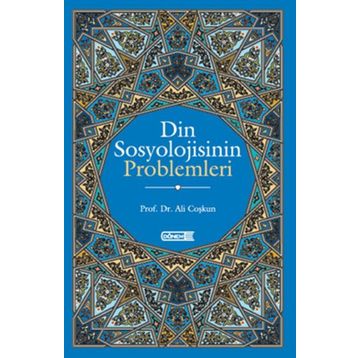Din Sosyolojisinin Problemleri - Ali Coşkun