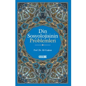 Din Sosyolojisinin Problemleri - Ali Coşkun