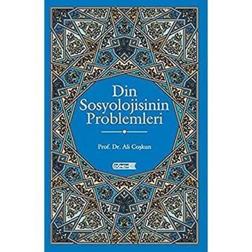 Din Sosyolojisinin Problemleri - Ali Coşkun